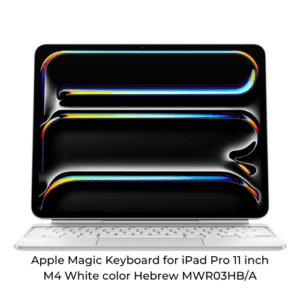 Apple Magic Keyboard for iPad Pro 11 inch M4 White color Hebrew MWR03HB/A